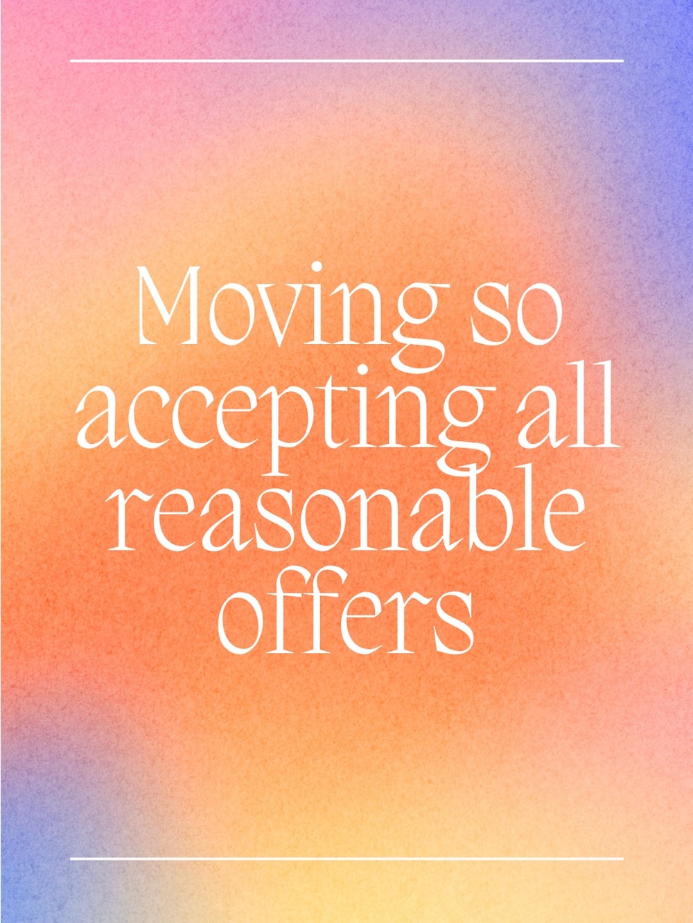 Abstract Gradient Graphic 'Moving So Accepting All Offers'